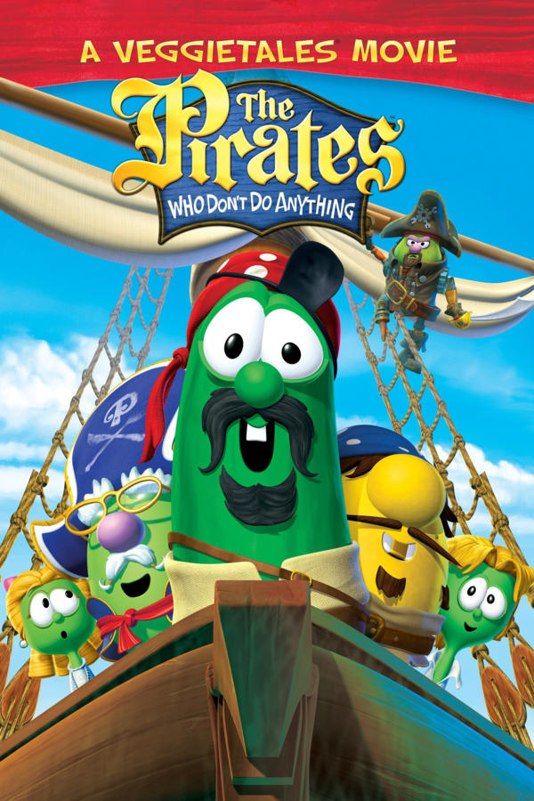 The Pirates Who Don't Do Anything: A VeggieTales Movie